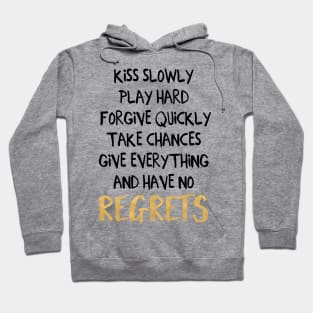 Have No Regrets Hoodie